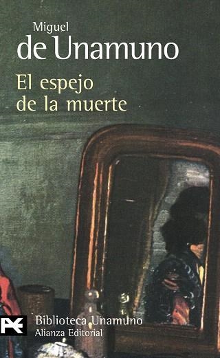 EL ESPEJO DE LA MUERTE | 9788420682600 | UNAMUNO,MIGUEL DE | Llibreria Geli - Llibreria Online de Girona - Comprar llibres en català i castellà