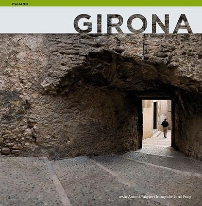 GIRONA(ITALIANO) | 9788484783770 | PUIGVERD,ANTONI/PUIG,JORDI | Llibreria Geli - Llibreria Online de Girona - Comprar llibres en català i castellà