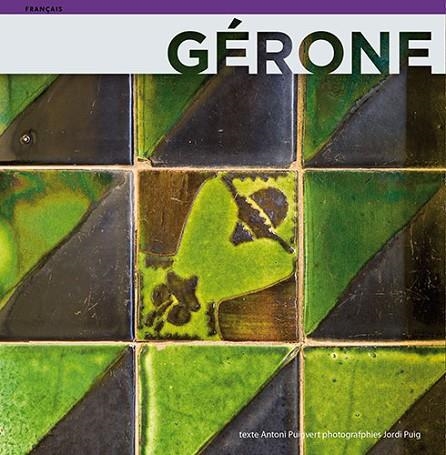 GERONE(FRANÇAIS) | 9788484783756 | PUIGVERD,ANTONI/PUIG,JORDI | Libreria Geli - Librería Online de Girona - Comprar libros en catalán y castellano