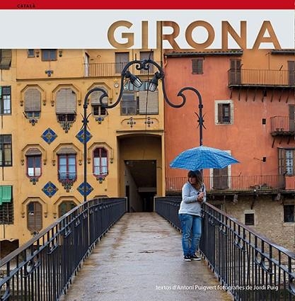 GIRONA(CATALA) | 9788484783725 | PUIGVERD,ANTONI/PUIG,JORDI | Llibreria Geli - Llibreria Online de Girona - Comprar llibres en català i castellà