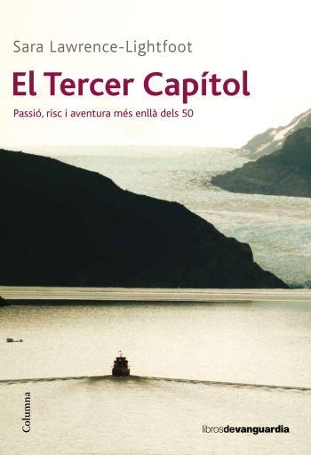 EL TERCER CAPITOL.PASSIO,RISC I AVENTURA MES ENLLA.... | 9788466410991 | LAWRENCE-LIGHTFOOT,SARA | Llibreria Geli - Llibreria Online de Girona - Comprar llibres en català i castellà