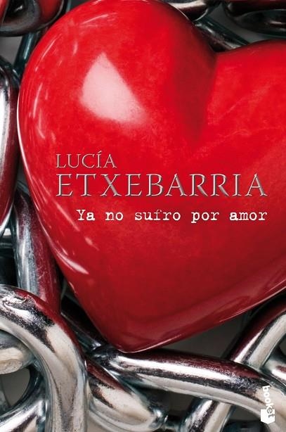 YA NO SUFRO POR AMOR | 9788427035485 | ETXEBARRIA,LUCIA | Llibreria Geli - Llibreria Online de Girona - Comprar llibres en català i castellà