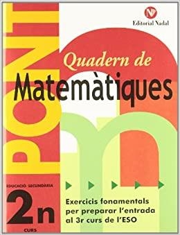 QUADERN DE MATEMÀTIQUES PONT(SEGON D'ESO) | 9788478875016 | Llibreria Geli - Llibreria Online de Girona - Comprar llibres en català i castellà