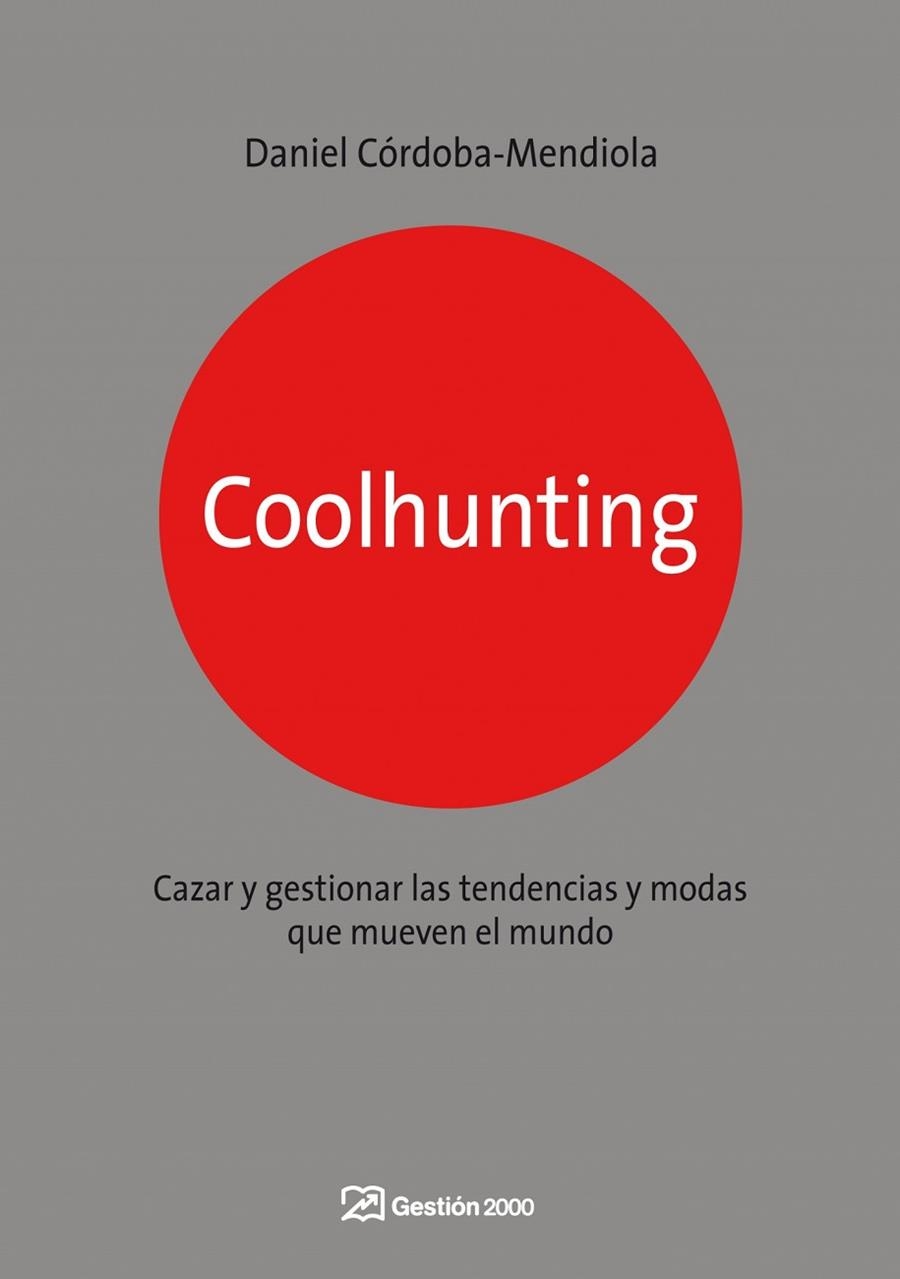 COOLHUNTING | 9788498750270 | CORDOBA-MENDIOLA,DANIEL | Llibreria Geli - Llibreria Online de Girona - Comprar llibres en català i castellà