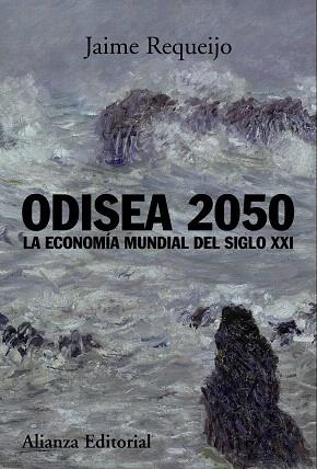 ODISEA 2050.LA ECONOMIA MUNDIAL DEL SIGLO XXI | 9788420681993 | REQUEIJO,JAIME | Llibreria Geli - Llibreria Online de Girona - Comprar llibres en català i castellà