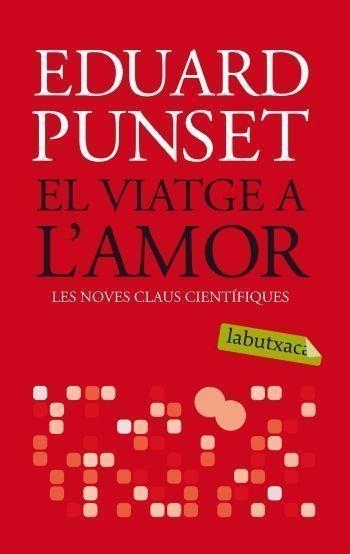 EL VIATGE A L'AMOR | 9788492549689 | PUNSET,EDUARD | Llibreria Geli - Llibreria Online de Girona - Comprar llibres en català i castellà