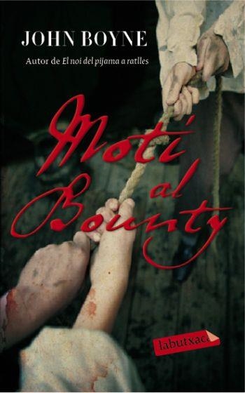 MOTI AL BOUNTY | 9788492549788 | BOYNE,JOHN | Llibreria Geli - Llibreria Online de Girona - Comprar llibres en català i castellà