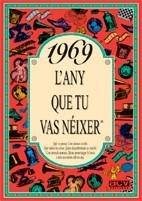 1969.L'ANY QUE TU VAS NEIXER | 9788488907547 | COLLADO BASCOMPTE,ROSA | Llibreria Geli - Llibreria Online de Girona - Comprar llibres en català i castellà