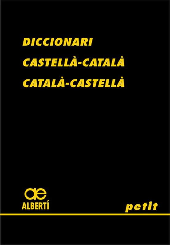 DICCIONARI CASTELLA-CATALA ALBERTI PETIT | 9788472460775 | ALBERTI | Llibreria Geli - Llibreria Online de Girona - Comprar llibres en català i castellà