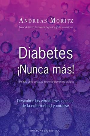 DIABETES NUNCA MAS | 9788497775441 | MORITZ,ANDREAS | Llibreria Geli - Llibreria Online de Girona - Comprar llibres en català i castellà