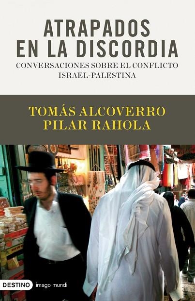 ATRAPADOS EN LA DISCORDIA.CONVERSACIONES SOBRE EL CONFLICTO | 9788423341696 | ALCOVERRO,TOMAS/RAHOLA,PILAR | Libreria Geli - Librería Online de Girona - Comprar libros en catalán y castellano