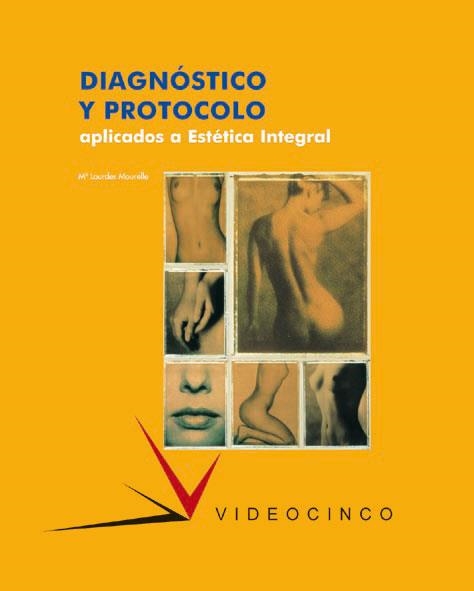 DIAGNOSTICO Y PROTOCOLO APLICADOS A LA ESTETICA INTEGRAL | 9788487190636 | MOURELLE,LOURDES | Llibreria Geli - Llibreria Online de Girona - Comprar llibres en català i castellà