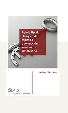 FRAUDE FISCAL,BLANQUEO CAPITALES Y CORRUPCION SECT | 9788482358369 | PELAEZ MARTOS,JOSE MARIA | Llibreria Geli - Llibreria Online de Girona - Comprar llibres en català i castellà