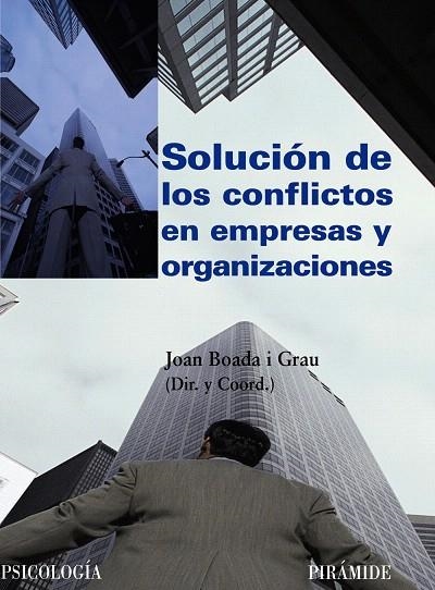 SOLUCION DE LOS CONFLICTOS EN EMPRESAS Y ORGANIZACIONES | 9788436822908 | BOADA I GRAU,JOAN | Llibreria Geli - Llibreria Online de Girona - Comprar llibres en català i castellà