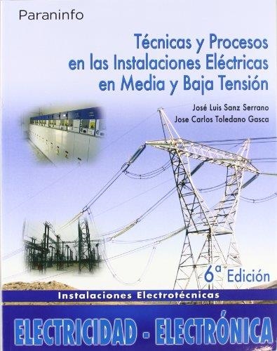 TECNICAS Y PROCESOS EN LAS INSTALACIONES ELECTRICAS EN MEDIA | 9788497326636 | SANZ SERRANO,JOSE LUIS/TOLEDANO GASCA,JOSE CARLOS | Llibreria Geli - Llibreria Online de Girona - Comprar llibres en català i castellà