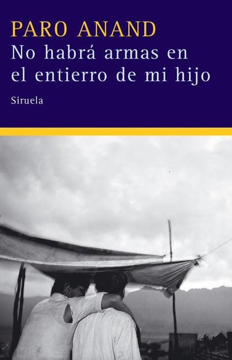 NO HABRA ARMAS EN EL ENTIERRO DE MI HIJO | 9788498411959 | PARO,ANAND | Llibreria Geli - Llibreria Online de Girona - Comprar llibres en català i castellà