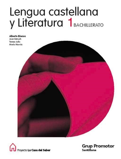 LENGUA Y LITERATURA 1º BACHILLERATO | 9788479183912 | BLECUA PERDICES, ALBERTO/ESTRUCH I TOBELLA, JOAN/JULIO GIMENEZ, TERESA/MORRAS RUIZ FALCO, MARIA | Llibreria Geli - Llibreria Online de Girona - Comprar llibres en català i castellà