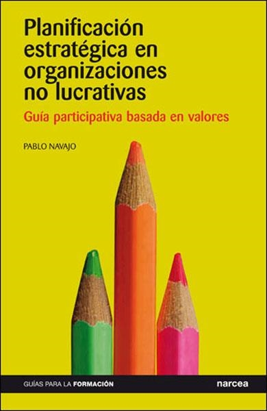 PLANIFICACION ESTRATEGICA EN ORGANIZACIONES NO LUCRATIVAS | 9788427715998 | NAVAJO,PABLO | Libreria Geli - Librería Online de Girona - Comprar libros en catalán y castellano