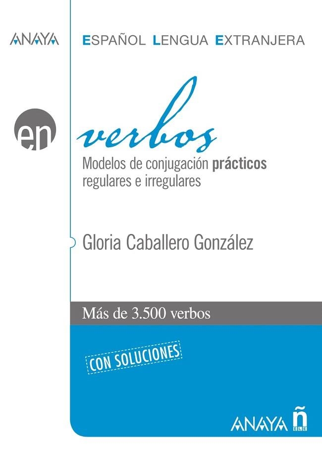 VERBOS.MODELOS DE CONJUGACION PRACTICOS REGULARES E IRREGULA | 9788466786867 | CABALLERO GONZALEZ,GLORIA | Libreria Geli - Librería Online de Girona - Comprar libros en catalán y castellano