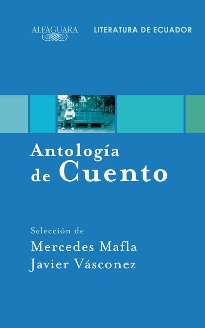 ANTOLOGIA DE CUENTO | 9788420423463 | MAFLA,MERCEDES/VASCONEZ,JAVIER | Llibreria Geli - Llibreria Online de Girona - Comprar llibres en català i castellà