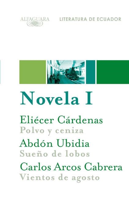 NOVELA-1(POLVO Y CENIZA/SUEÑO DE LOBOS/VIENTOS DE AGOSTO) | 9788420423432 | CARDENAS,ELIECER/UBIDIA,ABDON/CARCOS CABRERA,CARLO | Llibreria Geli - Llibreria Online de Girona - Comprar llibres en català i castellà