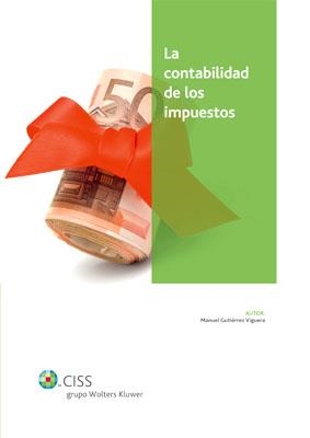 LA CONTABILIDAD DE LOS IMPUESTOS | 9788482358659 | GUTIERREZ VIGUERA,MANUEL | Llibreria Geli - Llibreria Online de Girona - Comprar llibres en català i castellà