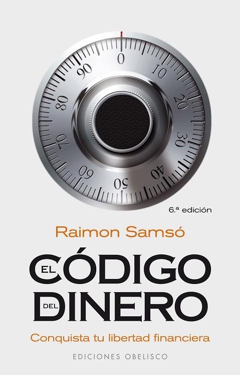 EL CODIGO DEL DINERO.CONQUISTA TU LIBERTAD FINANCIERA | 9788497775762 | SAMSO,RAIMON | Llibreria Geli - Llibreria Online de Girona - Comprar llibres en català i castellà