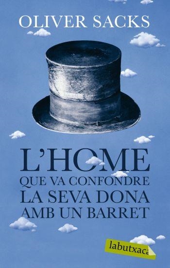 L'HOME QUE VA CONFONDRE LA SEVA DONA AMB UN BARRET | 9788492549986 | SACKS,OLIVER | Llibreria Geli - Llibreria Online de Girona - Comprar llibres en català i castellà