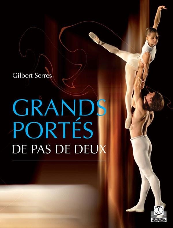 GRANDS PORTES DE PAS DE DEUX | 9788499100043 | SERRES,GILBERT | Llibreria Geli - Llibreria Online de Girona - Comprar llibres en català i castellà