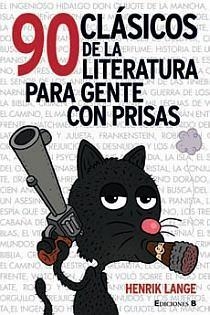 90 CLASICOS DE LA LITERATURA PARA GENTE CON PRISAS | 9788466641500 | LANGE,HENRIK | Llibreria Geli - Llibreria Online de Girona - Comprar llibres en català i castellà