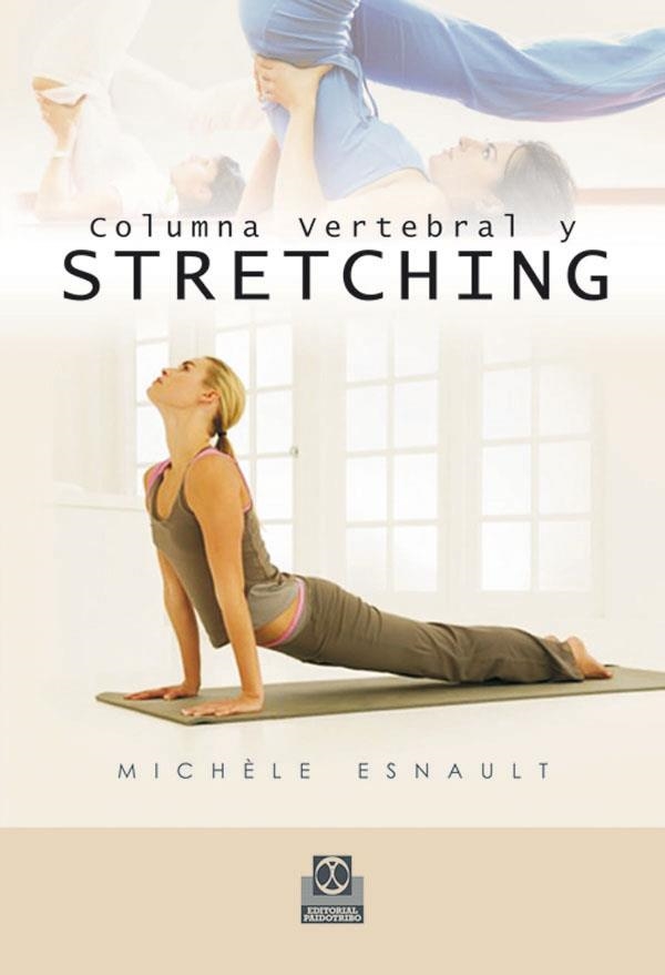 COLUMNA VERTEBRAL Y STRETCHING | 9788480195997 | MICHELE,ESNAULT | Llibreria Geli - Llibreria Online de Girona - Comprar llibres en català i castellà