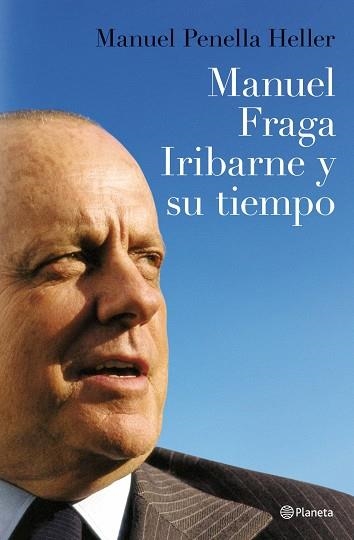 MANUEL FRAGA IRIBARNE Y SU TIEMPO | 9788408088301 | PENELLA,MANUEL | Llibreria Geli - Llibreria Online de Girona - Comprar llibres en català i castellà