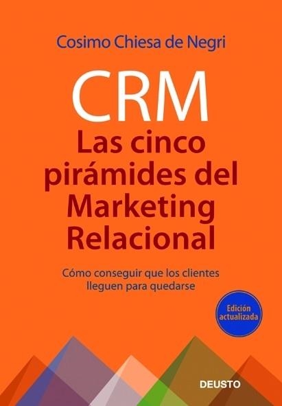 CRM.LAS CINCO PIRAMEDES DEL MARKETING RELACIONAL | 9788423427215 | CHIESA DE NEGRI,COSIMO | Libreria Geli - Librería Online de Girona - Comprar libros en catalán y castellano