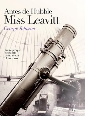 ANTES DE HUBBLE MISS LEAVITT | 9788495348319 | JOHNSON,GEORGE | Libreria Geli - Librería Online de Girona - Comprar libros en catalán y castellano