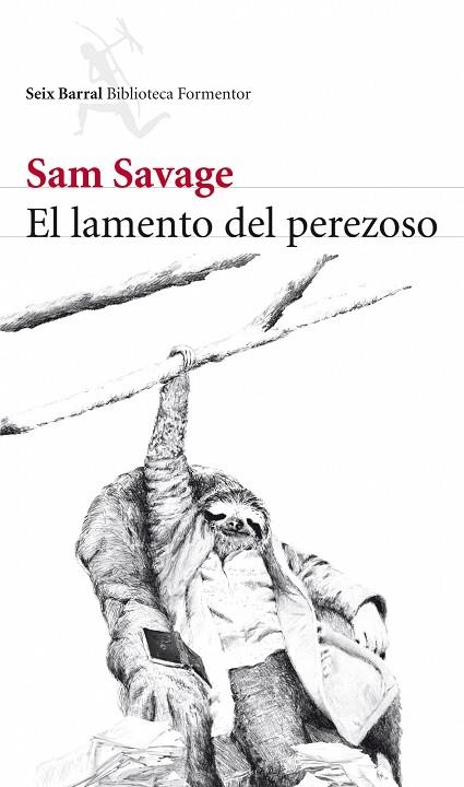 EL LAMENTO DEL PEREZOSO | 9788432228520 | SAVAGE,SAM | Llibreria Geli - Llibreria Online de Girona - Comprar llibres en català i castellà