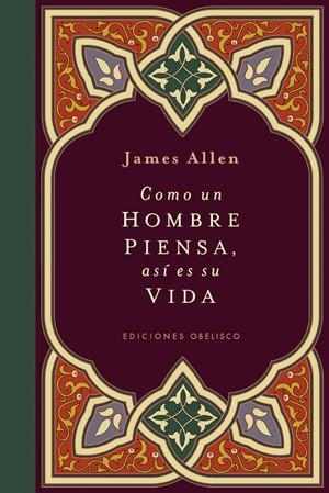 COMO UN HOMBRE PIENSA,ASI ES SU VIDA | 9788497775694 | ALLEN,JAMES | Llibreria Geli - Llibreria Online de Girona - Comprar llibres en català i castellà