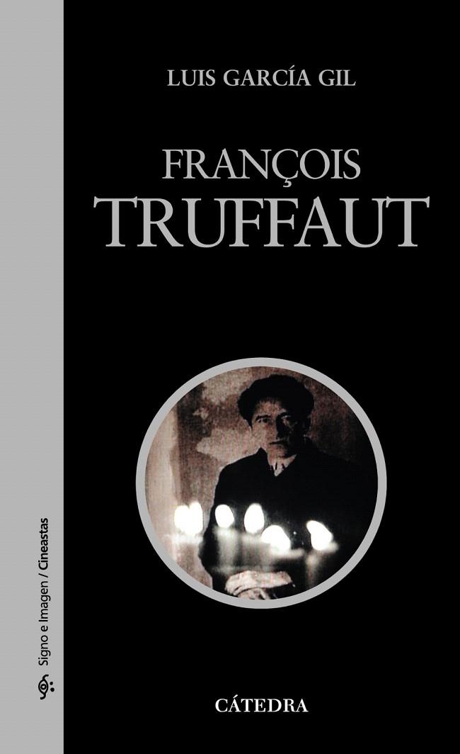 FRANÇOIS TRUFFAUT | 9788437625881 | GARCIA GIL,LUIS | Llibreria Geli - Llibreria Online de Girona - Comprar llibres en català i castellà