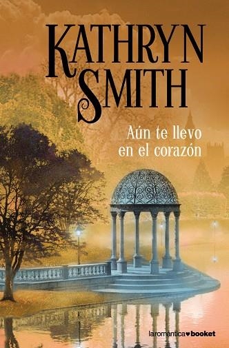 AUN TE LLEVO EN EL CORAZON | 9788408087786 | SMITH,KATHRYN | Llibreria Geli - Llibreria Online de Girona - Comprar llibres en català i castellà