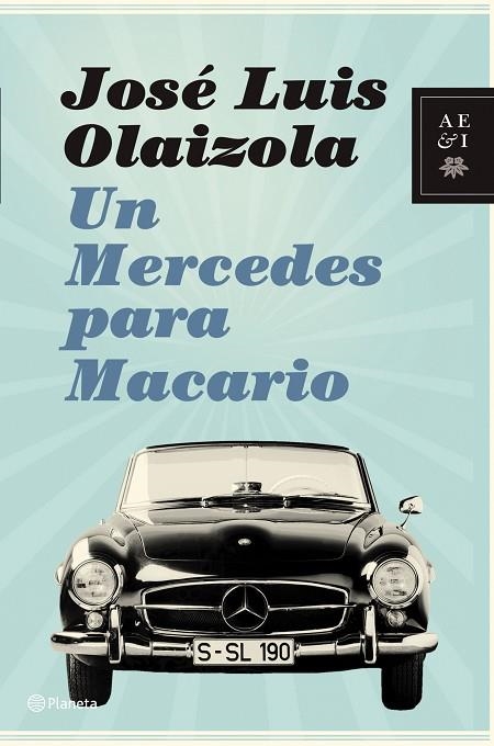 UN MERCEDES PARA MACARIO | 9788408088288 | OLAIZOLA,JOSE LUIS | Llibreria Geli - Llibreria Online de Girona - Comprar llibres en català i castellà