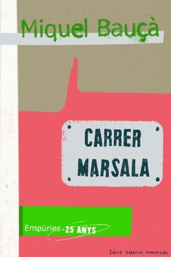 CARRER MARSALA | 9788497874403 | BAUÇA,MIQUEL | Llibreria Geli - Llibreria Online de Girona - Comprar llibres en català i castellà