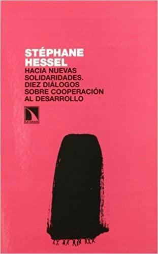 HACIA NUEVAS SOLIDARIDADES.DIEZ DIALOGOS SOBRE COOPERACION | 9788483194386 | HESSEL,STEPHANE | Llibreria Geli - Llibreria Online de Girona - Comprar llibres en català i castellà