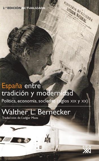 ESPAÑA ENTRE TRADICION Y MODERNIDAD.POLITICA,ECONOMIA,SOCIED | 9788432313943 | BERNECKER,WALTHER L. | Llibreria Geli - Llibreria Online de Girona - Comprar llibres en català i castellà