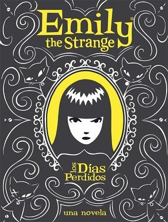 LOS DIAS PERDIDOS.UNA NOVELA.EMILY THE STRANGE | 9788467536126 | REGER/GRUNER | Llibreria Geli - Llibreria Online de Girona - Comprar llibres en català i castellà