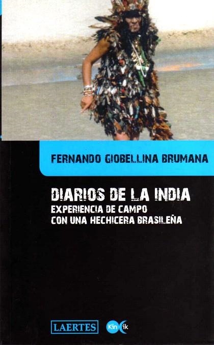 DIARIOS DE LA INDIA.EXPERIENCIA DE CAMPO CON UNA HECHICERA.. | 9788475846521 | GIOBELLINA BRUMANA,FERNANDO | Llibreria Geli - Llibreria Online de Girona - Comprar llibres en català i castellà