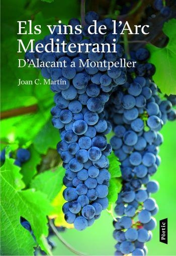 ELS VINS DE L'ARC MEDITERRANI.D'ALACANT A MONTPELLER | 9788498090659 | MARTIN,JOAN C. | Libreria Geli - Librería Online de Girona - Comprar libros en catalán y castellano