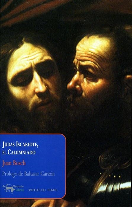 JUDAS ISCARIOTE,EL CALUMNIADO | 9788477742531 | BOSCH,JUAN | Libreria Geli - Librería Online de Girona - Comprar libros en catalán y castellano