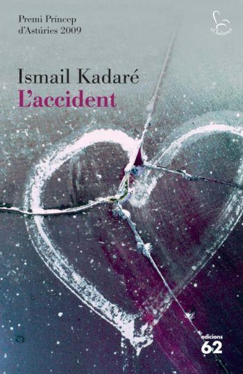 L'ACCIDENT | 9788429763508 | KADARE,ISMAIL | Llibreria Geli - Llibreria Online de Girona - Comprar llibres en català i castellà