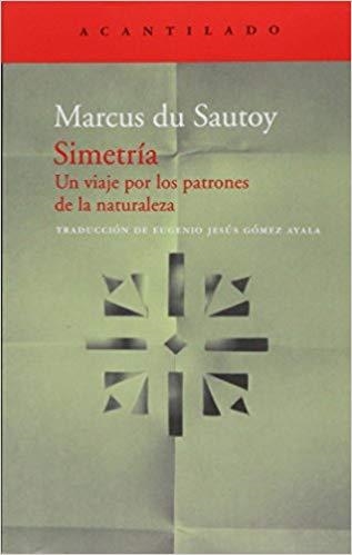 SIMETRIA.UN VIAJE POR LOS PATRONES DE LA NATURALEZA | 9788492649174 | DU SAUTOY,MARCUS | Llibreria Geli - Llibreria Online de Girona - Comprar llibres en català i castellà