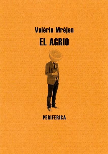 EL AGRIO | 9788493692681 | MREJEN,VALERIE | Llibreria Geli - Llibreria Online de Girona - Comprar llibres en català i castellà