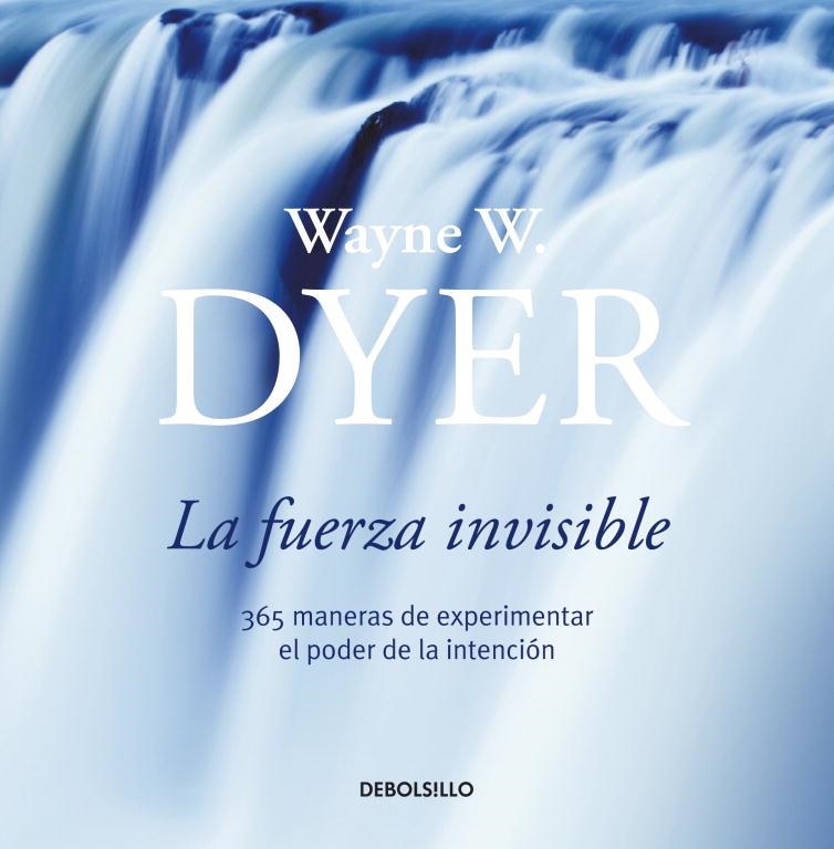 LA FUERZA INVISIBLE | 9788484503798 | DYER,WAYNE W. | Llibreria Geli - Llibreria Online de Girona - Comprar llibres en català i castellà